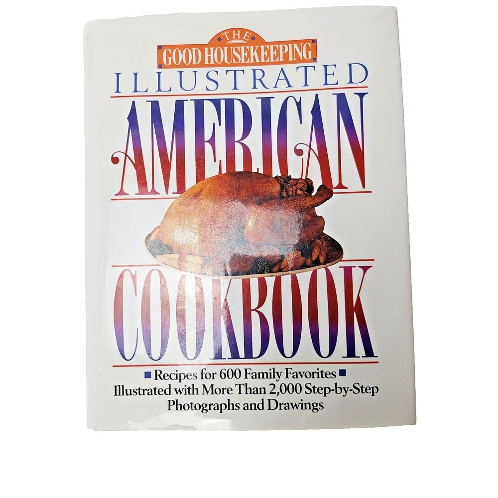 Good Housekeeping Illustrated American Cookbook  HB w Dust Jacket